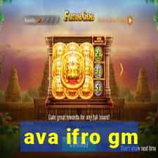 ava ifro gm